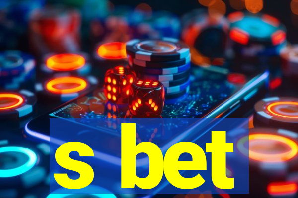 s bet